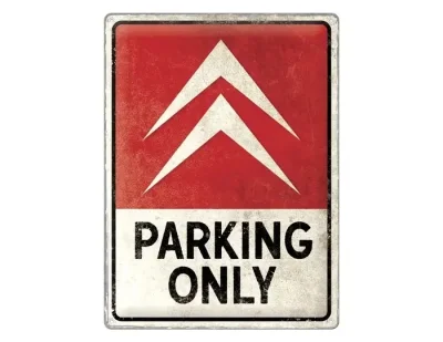 Металлическая пластина Citroen Parking Only Tin Sign, 30x40, Nostalgic Art CITROEN/PEUGEOT NA23307